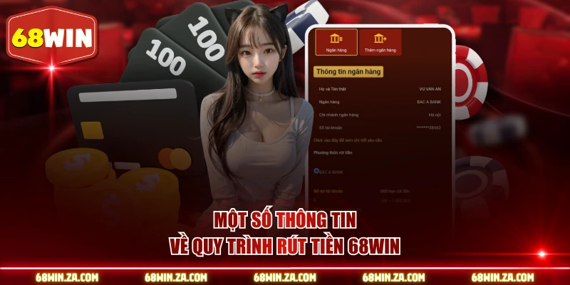 Một số thông tin về quy trình rút tiền 68WIN