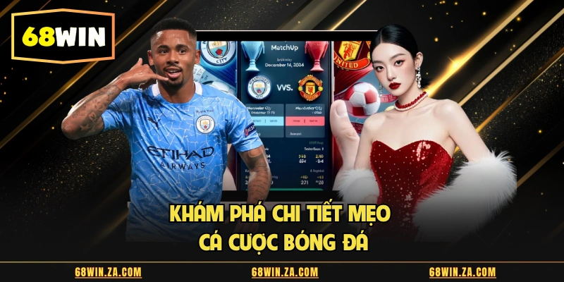 Khám phá chi tiết mẹo cá cược bóng đá